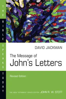 El mensaje de las cartas de Juan - The Message of John's Letters