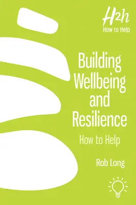Fomentar el bienestar y la resiliencia: Cómo ayudar - Building Wellbeing and Resilience: How to Help