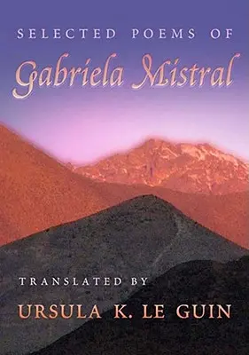 Poemas escogidos de Gabriela Mistral - Selected Poems of Gabriela Mistral