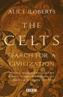 Los celtas: En busca de una civilización - The Celts: Search for a Civilization