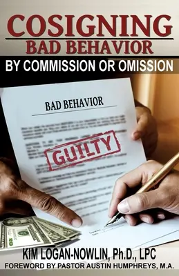 Cosignar el mal comportamiento por comisión u omisión - Cosigning Bad Behavior by Commission or Omission