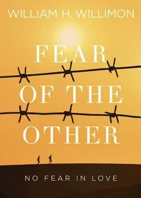 El miedo al otro: Sin miedo en el amor - Fear of the Other: No Fear in Love