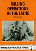 Operaciones de fresado en el torno - Milling Operations in the Lathe