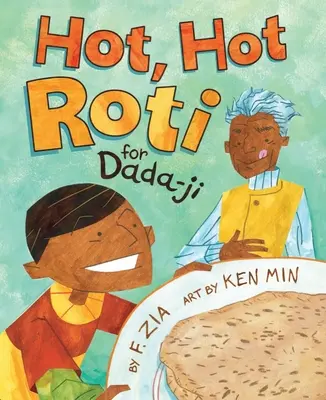 Roti caliente, caliente para Dada-Ji - Hot, Hot Roti for Dada-Ji