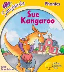 Oxford Reading Tree Songbirds Phonics: Nivel 5: Sue Kangaroo - Oxford Reading Tree Songbirds Phonics: Level 5: Sue Kangaroo