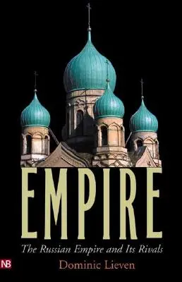 El Imperio: El Imperio ruso y sus rivales - Empire: The Russian Empire and Its Rivals