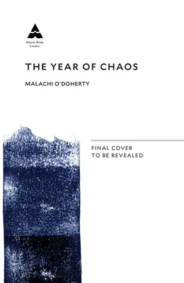 El año del caos: Irlanda del Norte al borde de la guerra civil, 1971-72 - The Year of Chaos: Northern Ireland on the Brink of Civil War, 1971-72