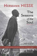 Las estaciones del alma: guía poética y sabiduría espiritual de Herman Hesse - The Seasons of the Soul: The Poetic Guidance and Spiritual Wisdom of Herman Hesse