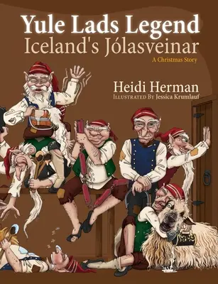 La leyenda de los Yule Lads: Jlasveinar de Islandia - Yule Lads Legend: Iceland's Jlasveinar