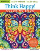 ¡Piensa Feliz! Libro para colorear: Craft, Pattern, Color, Chill - Think Happy! Coloring Book: Craft, Pattern, Color, Chill