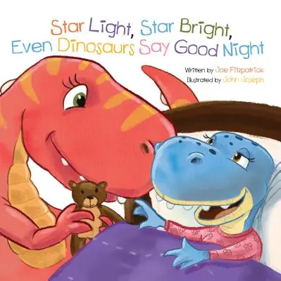 Luz de estrellas, brillo de estrellas, hasta los dinosaurios dan las buenas noches - Star Light, Star Bright, Even Dinosaurs Say Good Night