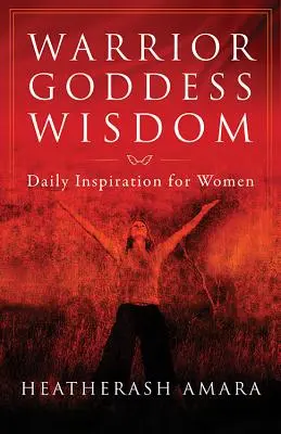 Sabiduría de la Diosa Guerrera: Inspiración diaria para mujeres - Warrior Goddess Wisdom: Daily Inspiration for Women