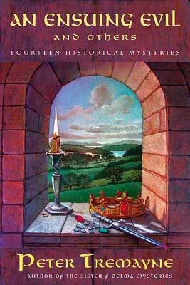 Un mal subsiguiente y otros: Catorce misterios históricos - An Ensuing Evil and Others: Fourteen Historical Mysteries