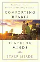 Confortar corazones, enseñar mentes: Devociones familiares basadas en el Catecismo de Heidelberg - Comforting Hearts, Teaching Minds: Family Devotions Based on the Heidelberg Catechism