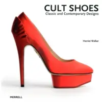 Zapatos de culto: Diseños clásicos y contemporáneos - Cult Shoes: Classic and Contemporary Designs