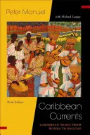 Corrientes del Caribe: Música caribeña de la rumba al reggae - Caribbean Currents: Caribbean Music from Rumba to Reggae