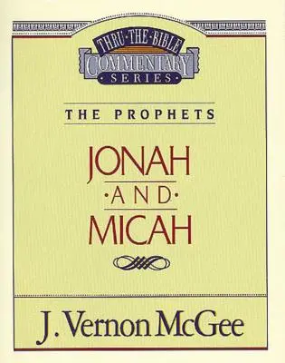 Thru the Bible Vol. 29: Los Profetas (Jonás/Micah), 29 - Thru the Bible Vol. 29: The Prophets (Jonah/Micah), 29