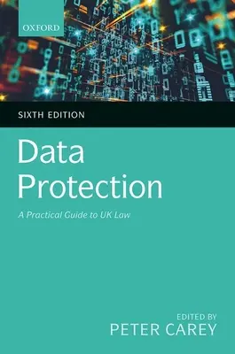 Protección de datos: Guía práctica de la legislación británica - Data Protection: A Practical Guide to UK Law