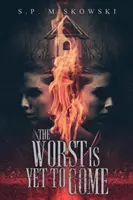 Lo peor está por llegar - The Worst is Yet to Come