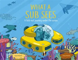 Lo que ve un submarino - Un viaje desplegable bajo las olas - What a Submarine Sees - A fold-out journey under the waves