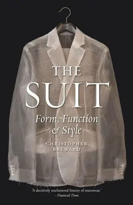 El traje: Forma, función y estilo - The Suit: Form, Function and Style