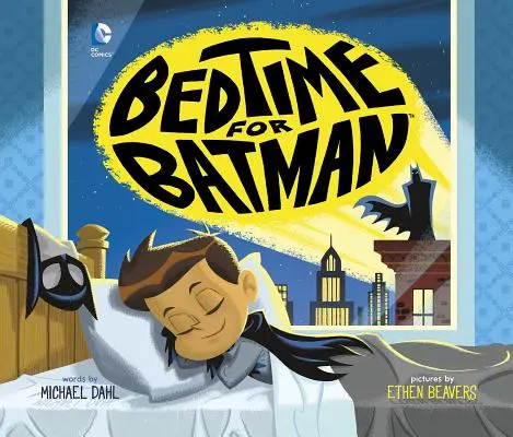 Hora de dormir para Batman - Bedtime for Batman