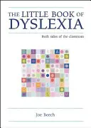 El pequeño libro de la dislexia: Los dos lados del aula - The Little Book of Dyslexia: Both Sides of the Classroom