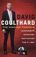 La fórmula ganadora: Liderazgo, estrategia y motivación a la manera de la F1 - The Winning Formula: Leadership, Strategy and Motivation the F1 Way