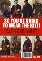 ¡Así que vas a llevar falda escocesa! - Todo lo que necesitas saber sobre la vestimenta de las Highlands y cómo encontrar tu tartán - So You're Going to Wear the Kilt! - All You Need to Know About Highland Dress and How to Find Your Tartan