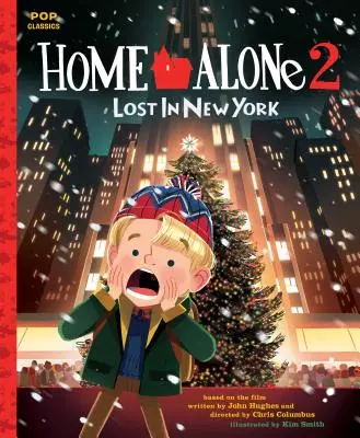 Solo en casa 2: Perdido en Nueva York: El clásico libro de cuentos ilustrado - Home Alone 2: Lost in New York: The Classic Illustrated Storybook