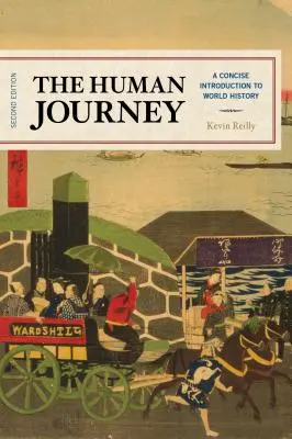 El viaje del hombre: Introducción concisa a la Historia Universal - The Human Journey: A Concise Introduction to World History