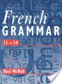 Gramática francesa 11-14 Libro del alumno - French Grammar 11-14 Pupil Book