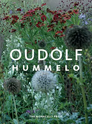 Hummelo: Un viaje a través de la vida de un hombre planta - Hummelo: A Journey Through a Plantsman's Life