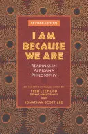 I Am Because We Are: Lecturas de filosofía africana - I Am Because We Are: Readings in Africana Philosophy