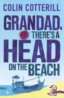 Abuelo, hay una cabeza en la playa - Una novela de Jimm Juree - Grandad, There's a Head on the Beach - A Jimm Juree Novel