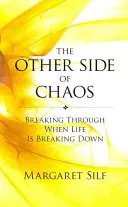 El otro lado del caos - Salir adelante cuando la vida se desmorona - Other Side of Chaos - Breaking through when life is breaking down