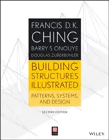 Estructuras de Edificación Ilustrada: Patrones, Sistemas y Diseño - Building Structures Illustrated: Patterns, Systems, and Design