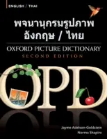 Oxford Picture Dictionary English-Thai: Diccionario bilingüe para estudiantes de inglés adolescentes y adultos de habla tailandesa - Oxford Picture Dictionary English-Thai: Bilingual Dictionary for Thai Speaking Teenage and Adult Students of English