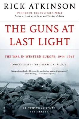 The Guns at Last Light: La guerra en Europa Occidental, 1944-1945 - The Guns at Last Light: The War in Western Europe, 1944-1945