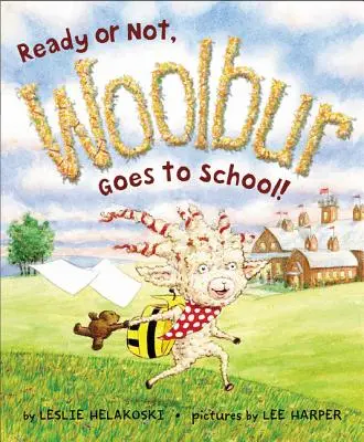 Listos o no, ¡Woolbur va a la escuela! - Ready or Not, Woolbur Goes to School!