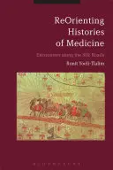 ReOrientando las historias de la medicina: Encuentros en las Rutas de la Seda - ReOrienting Histories of Medicine: Encounters along the Silk Roads