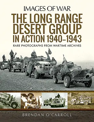 Grupo Long Range Desert en acción 1940-1943 - The Long Range Desert Group in Action 1940-1943