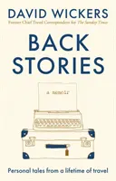 Back Stories - Relatos personales de toda una vida de viajes - Back Stories - Personal tales from a lifetime of travel