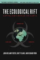 La grieta ecológica: la guerra del capitalismo contra la Tierra - The Ecological Rift: Capitalism's War on the Earth