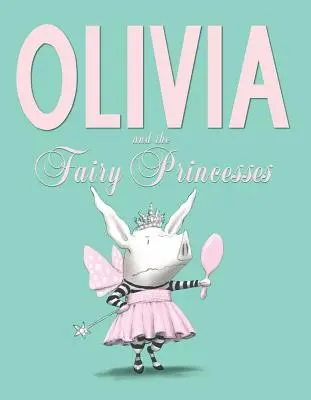 Olivia y las princesas de cuento - Olivia and the Fairy Princesses