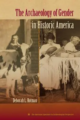 La arqueología del género en la América histórica - The Archaeology of Gender in Historic America