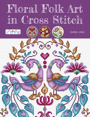 Arte Popular Floral en Punto de Cruz - Floral Folk Art in Cross Stitch