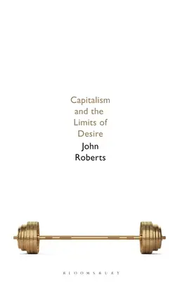 El capitalismo y los límites del deseo - Capitalism and the Limits of Desire