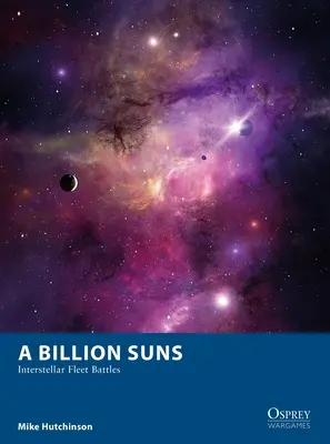 Mil millones de soles: Batallas de flotas interestelares - A Billion Suns: Interstellar Fleet Battles