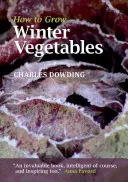 Cómo cultivar verduras de invierno - How to Grow Winter Vegetables